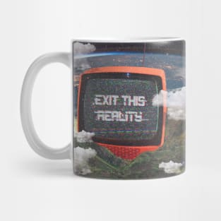 Exit This Reality Mug